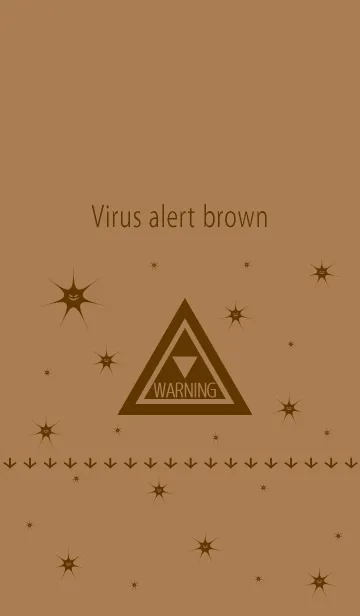 [LINE着せ替え] 【大量発生】ウイルス注意警報 brownの画像1