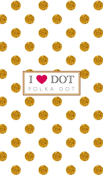 [LINE着せ替え] I LOVE DOT！-POLKA DOT！GOLDの画像1