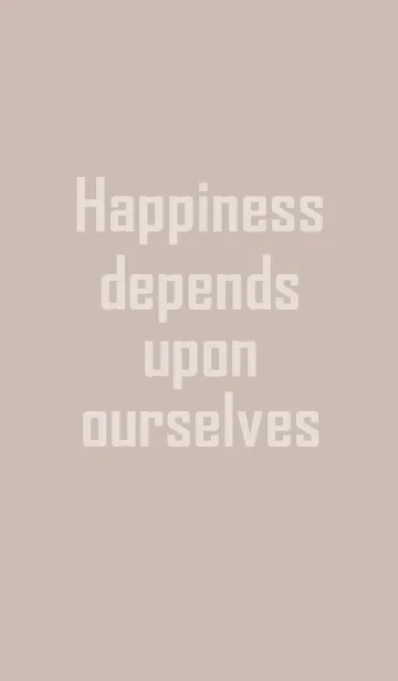 [LINE着せ替え] Happiness depends upon ourselves=beige=の画像1